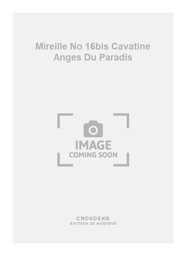 Mireille No 16bis Cavatine Anges Du Paradis